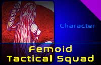 Femoid Tactical Squad